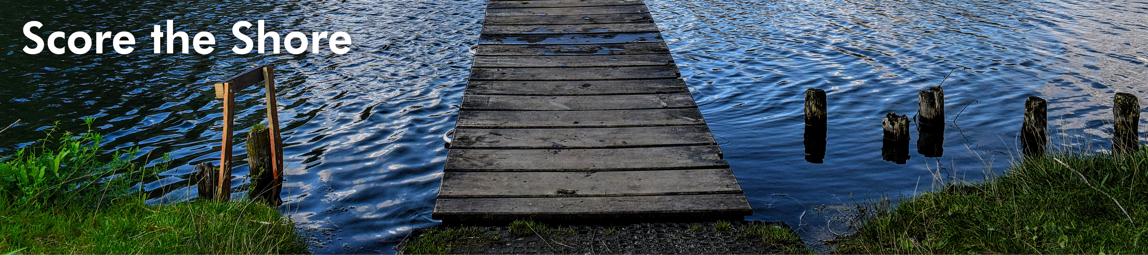 Score the Shore header with dock